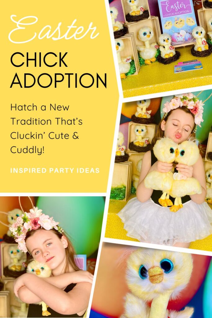 Collage showing Easter chick adoption party: party table, plush chick, girl cuddling her chick, and a playful party moment.